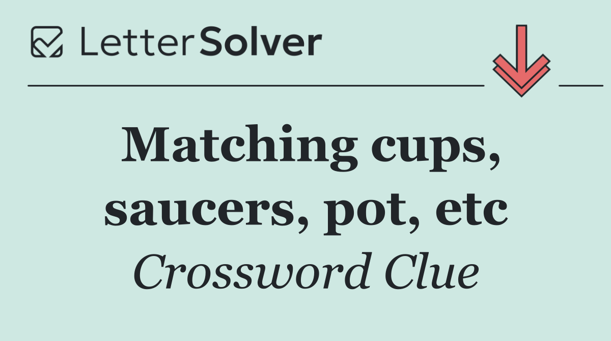Matching cups, saucers, pot, etc