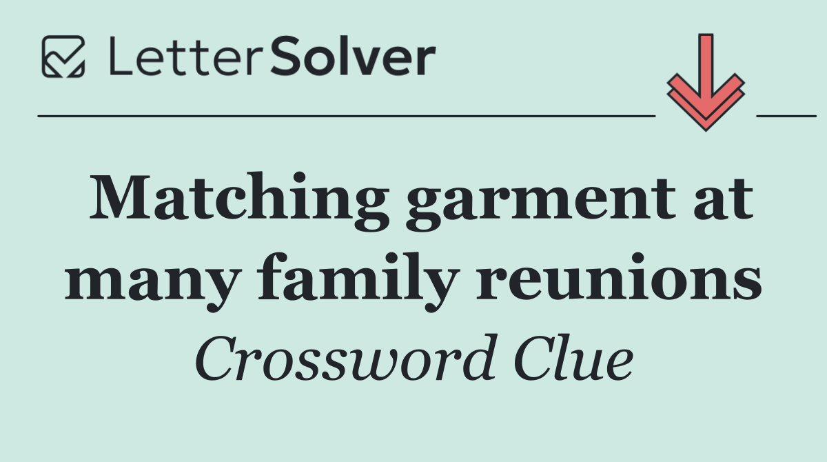 Matching garment at many family reunions