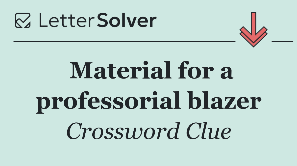 Material for a professorial blazer