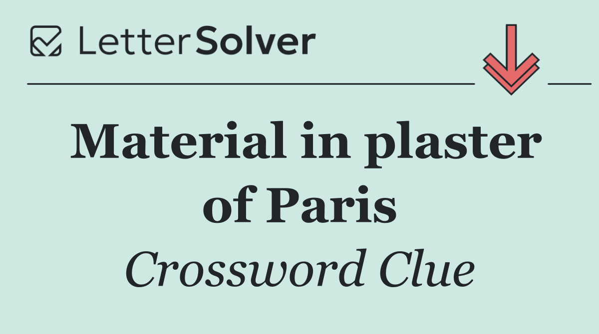 Material in plaster of Paris