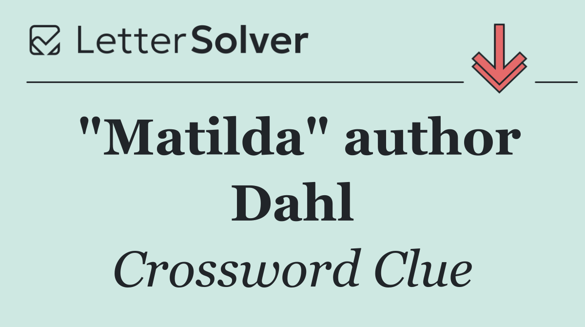 "Matilda" author Dahl