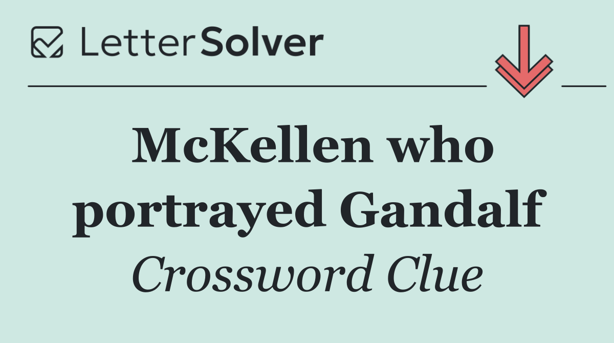 McKellen who portrayed Gandalf