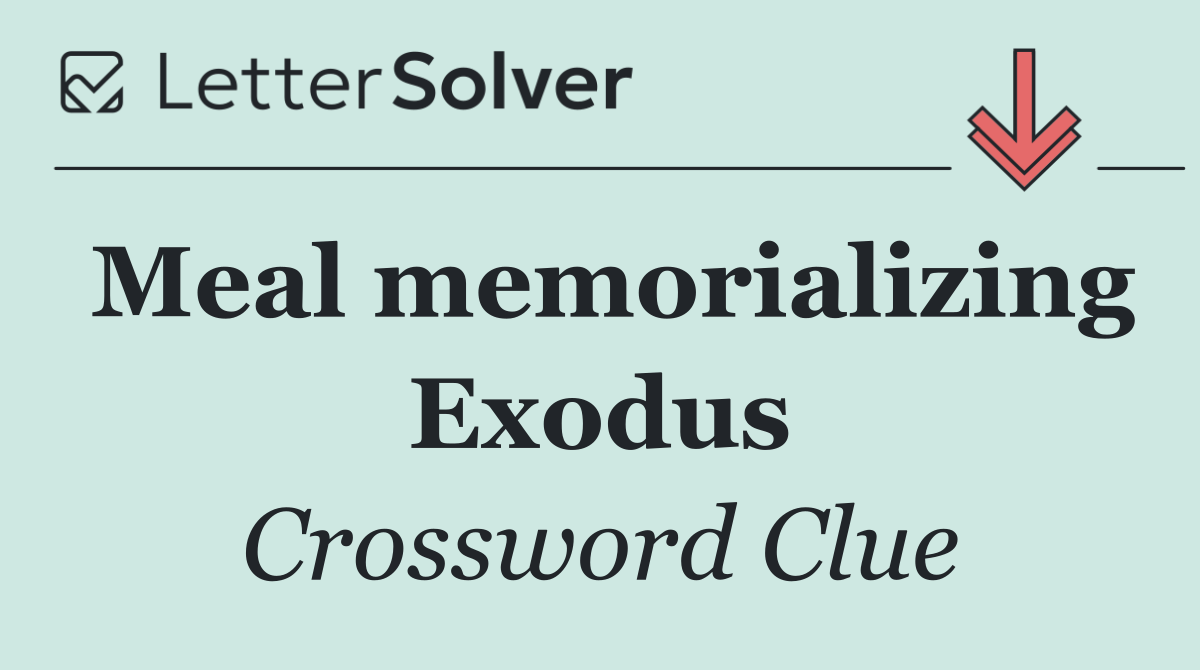 Meal memorializing Exodus