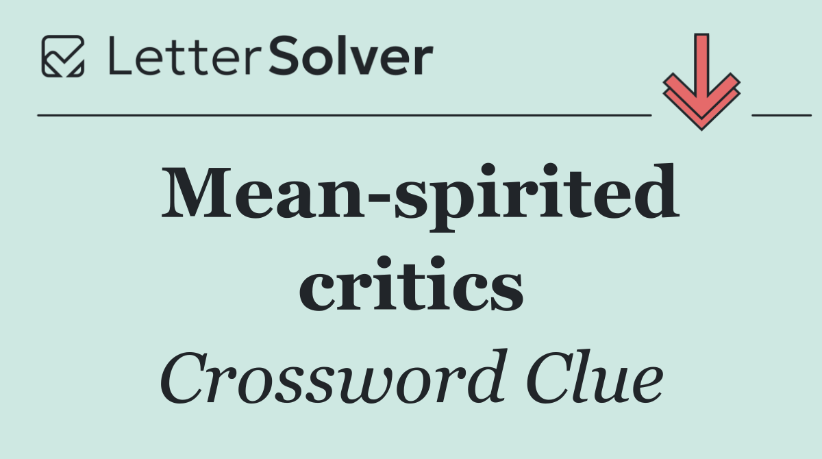Mean spirited critics