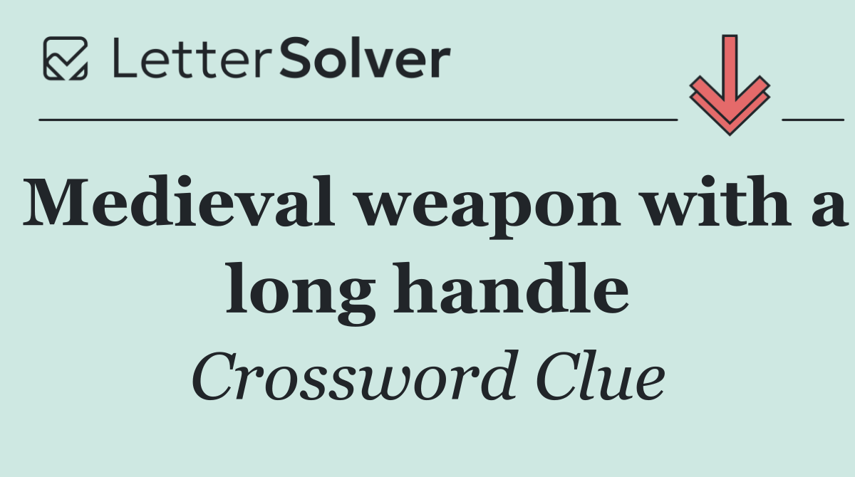 Medieval weapon with a long handle