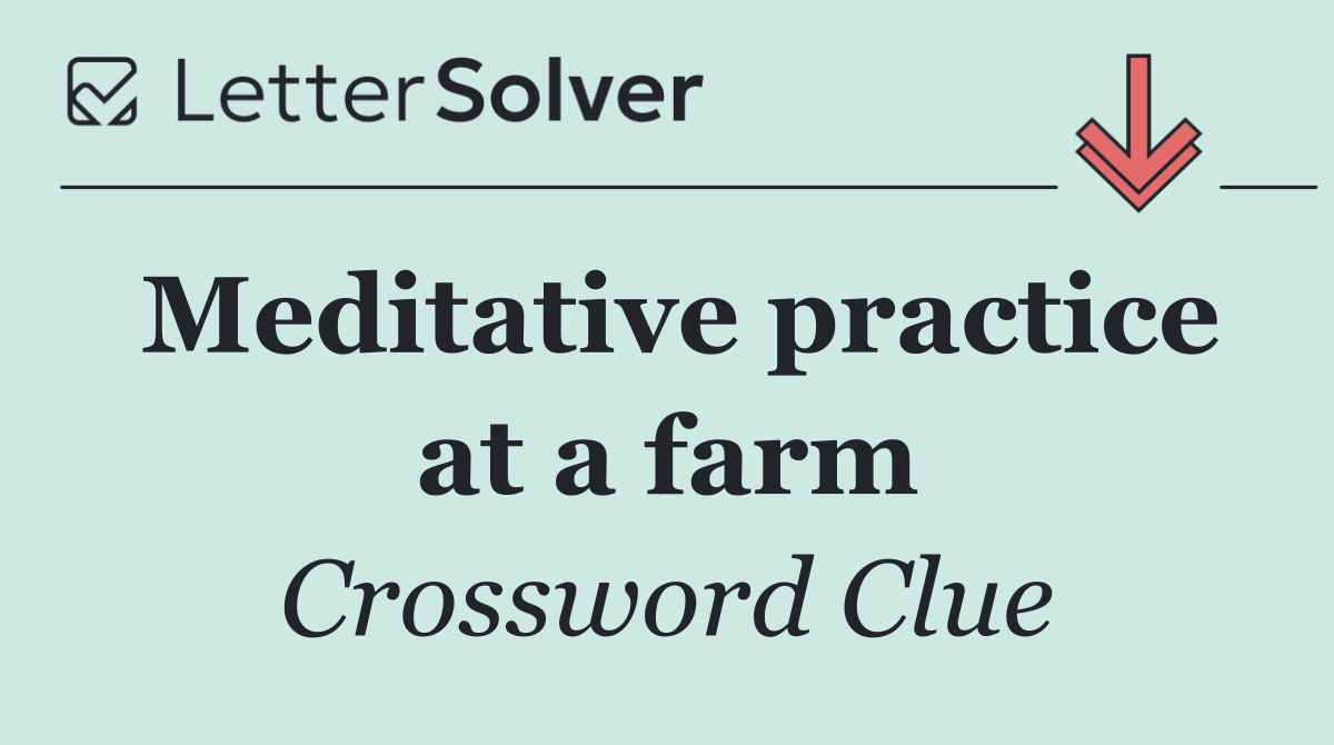 Meditative practice at a farm