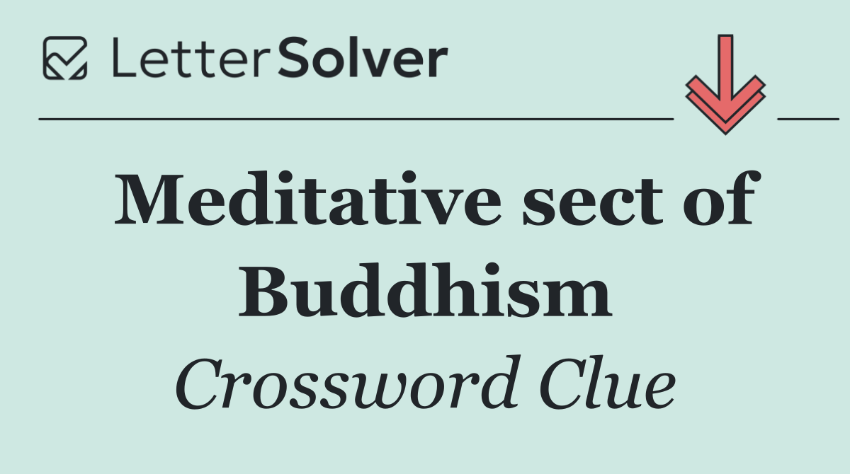 Meditative sect of Buddhism