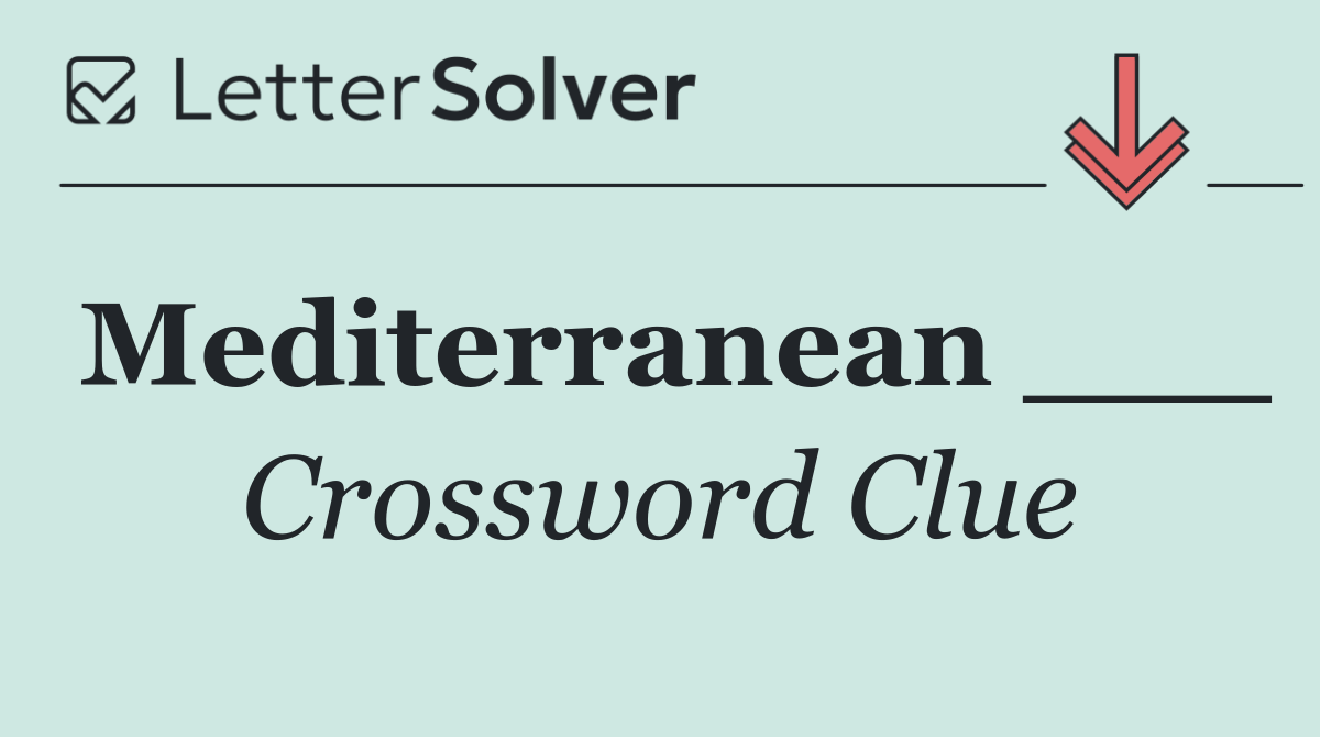 Mediterranean ___