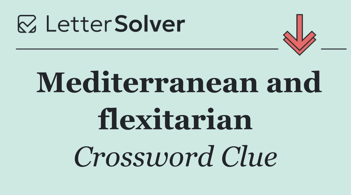 Mediterranean and flexitarian