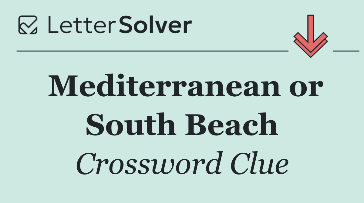Mediterranean or South Beach