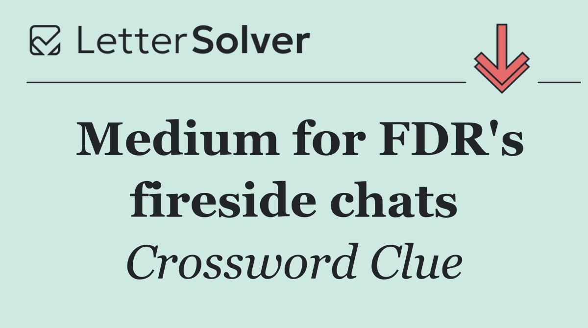 Medium for FDR's fireside chats