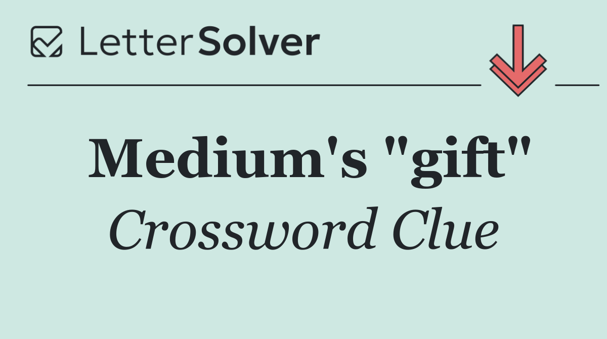 Medium's "gift"