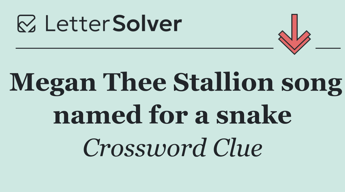 Megan Thee Stallion song named for a snake