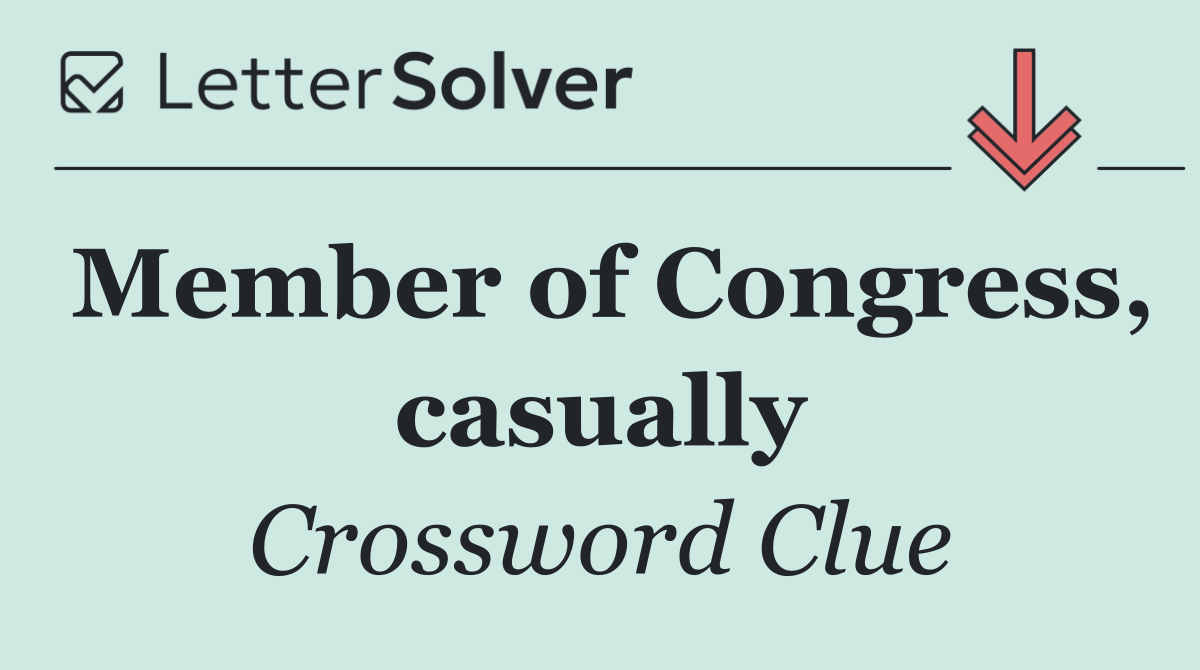 Member of Congress, casually