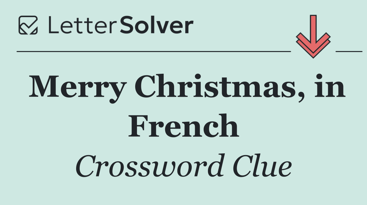 Merry Christmas, in French