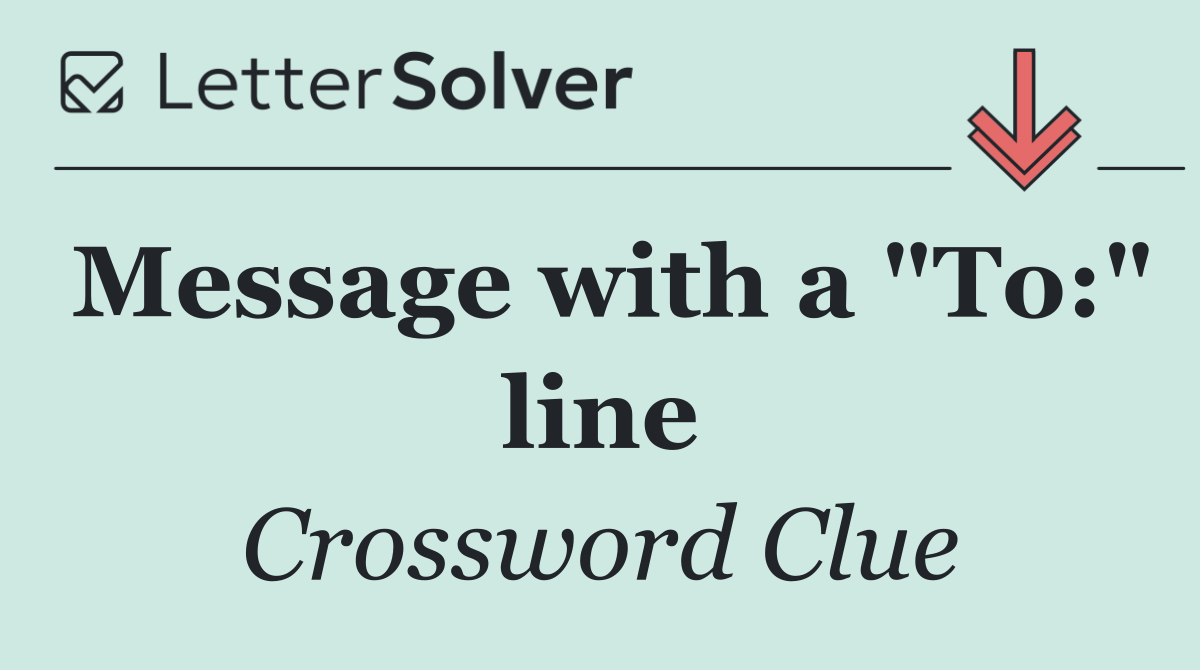 Message with a "To:" line