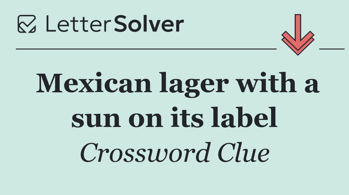 Mexican lager with a sun on its label