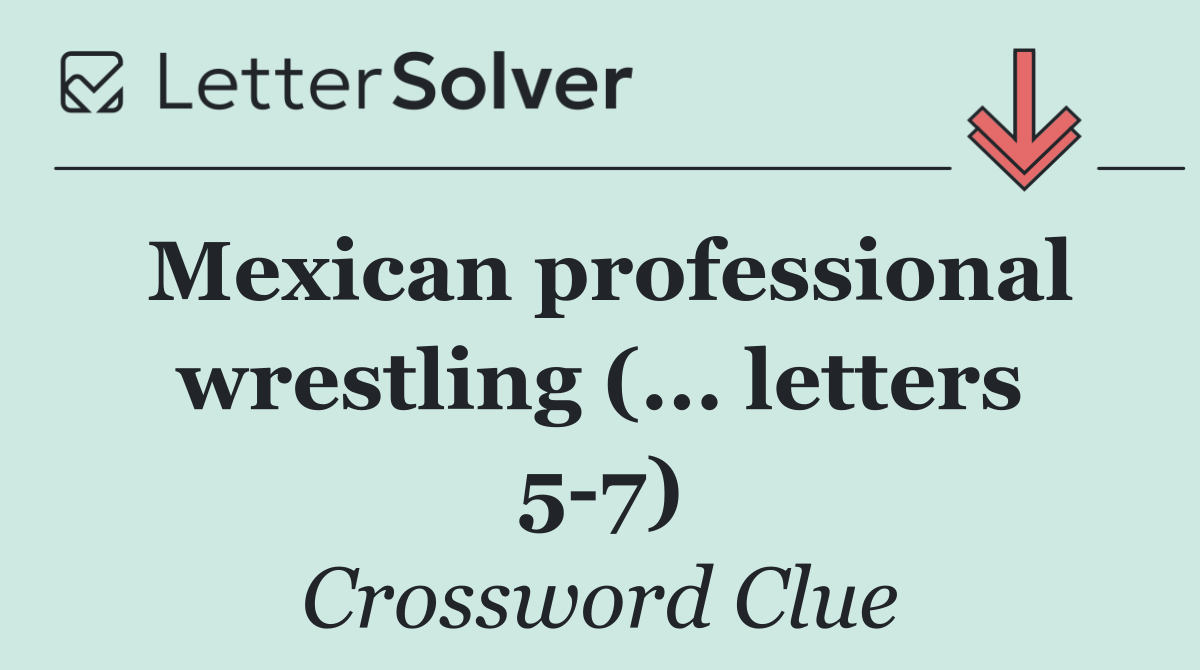 Mexican professional wrestling (... letters 5 7)