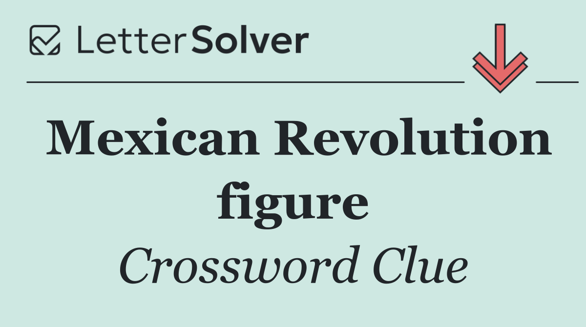 Mexican Revolution figure