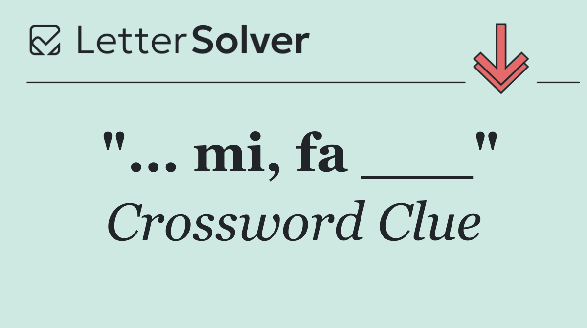 "... mi, fa ___"