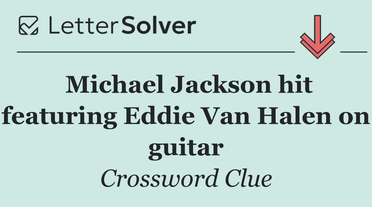 Michael Jackson hit featuring Eddie Van Halen on guitar