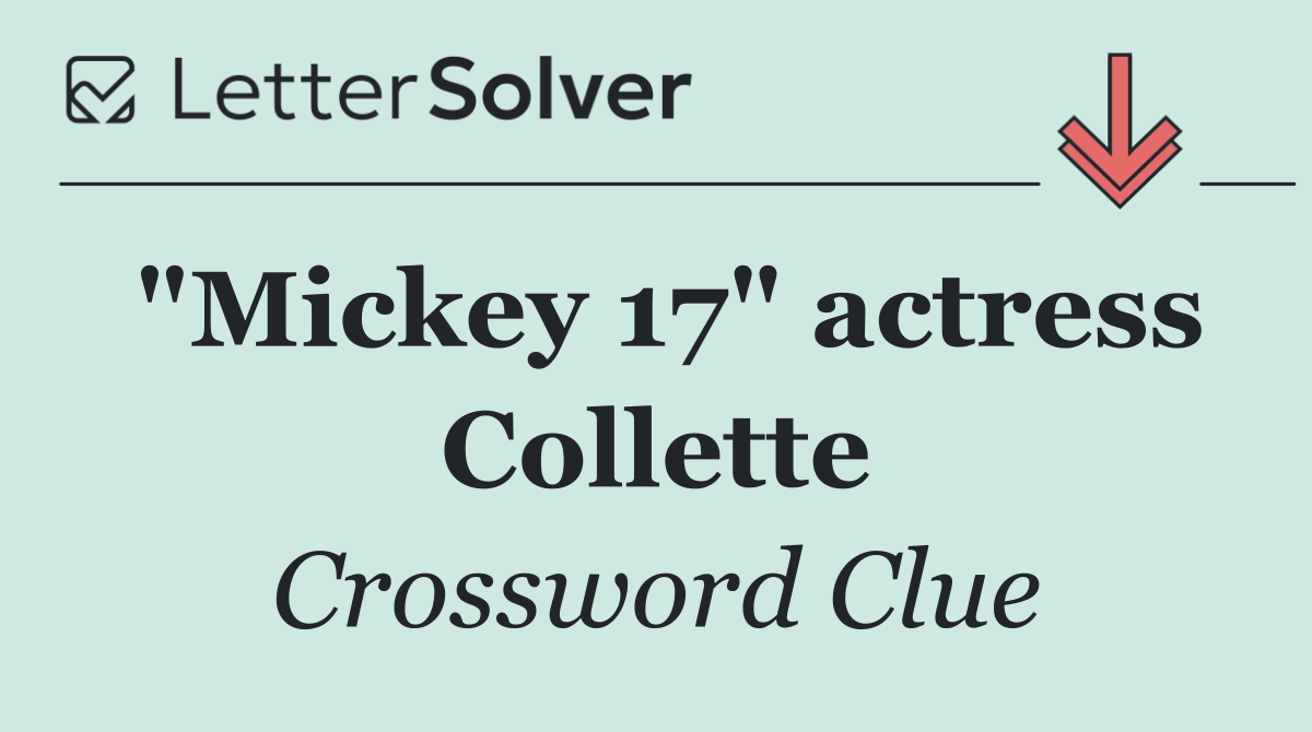 "Mickey 17" actress Collette