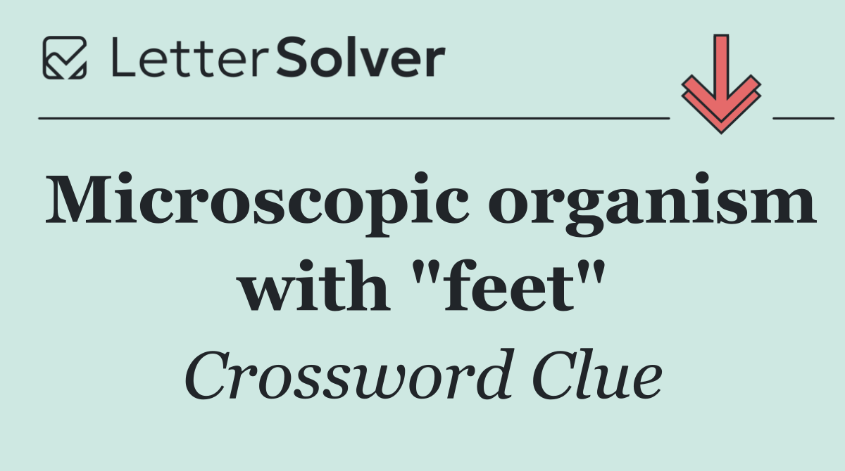 Microscopic organism with "feet"