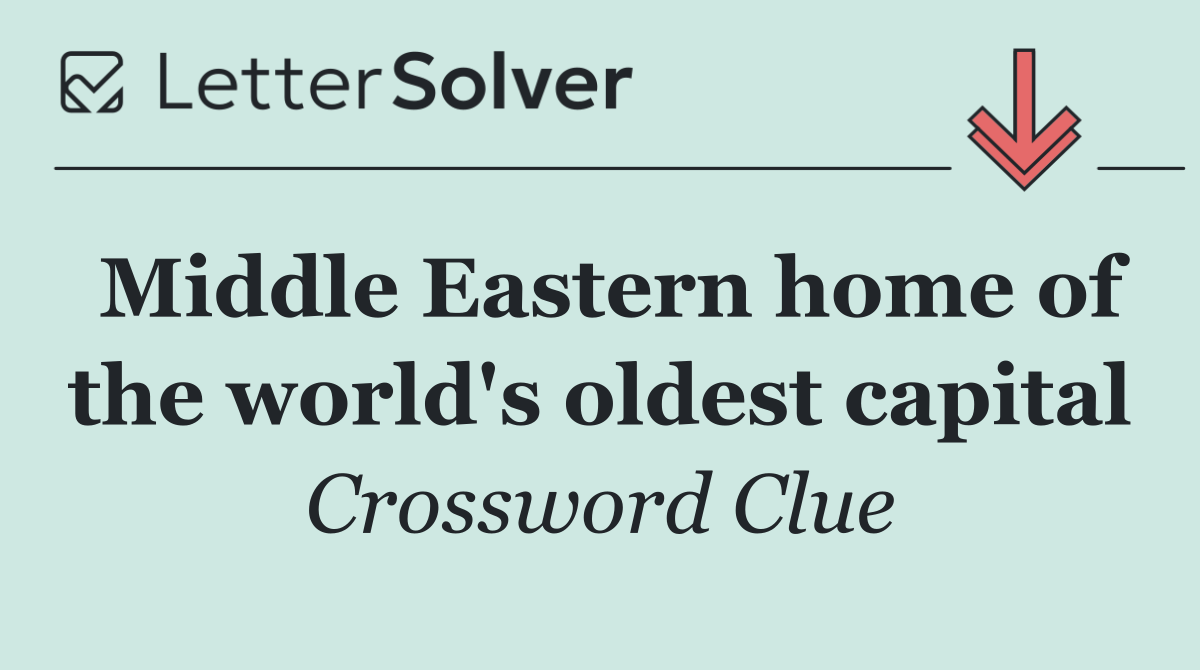 Middle Eastern home of the world's oldest capital