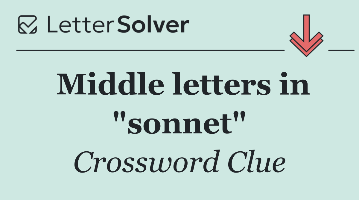 Middle letters in "sonnet"