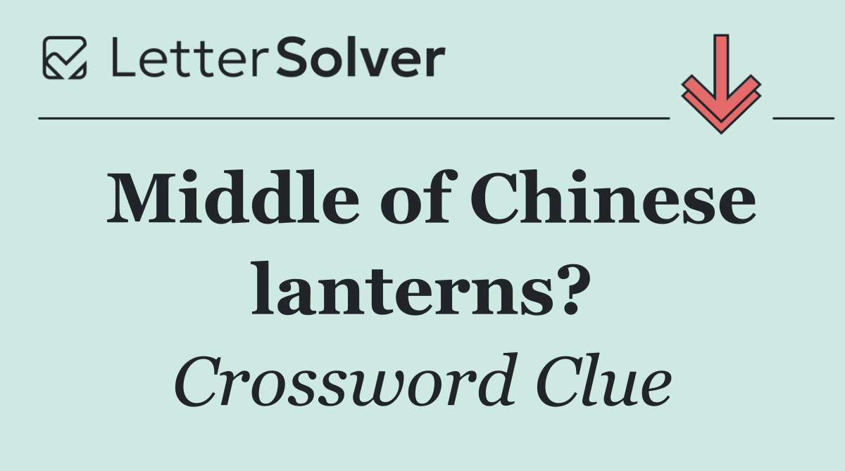 Middle of Chinese lanterns?