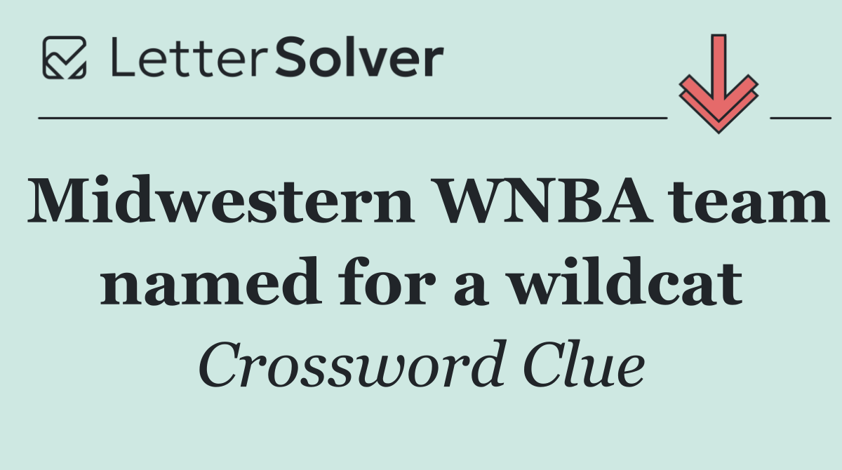 Midwestern WNBA team named for a wildcat