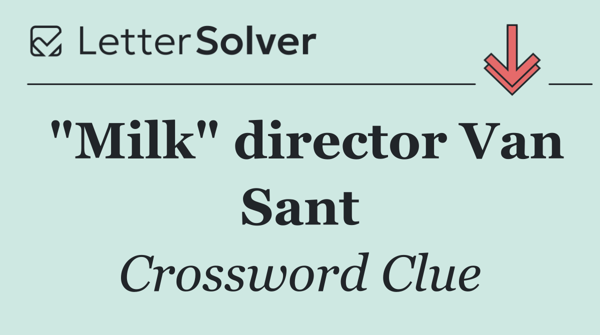 "Milk" director Van Sant