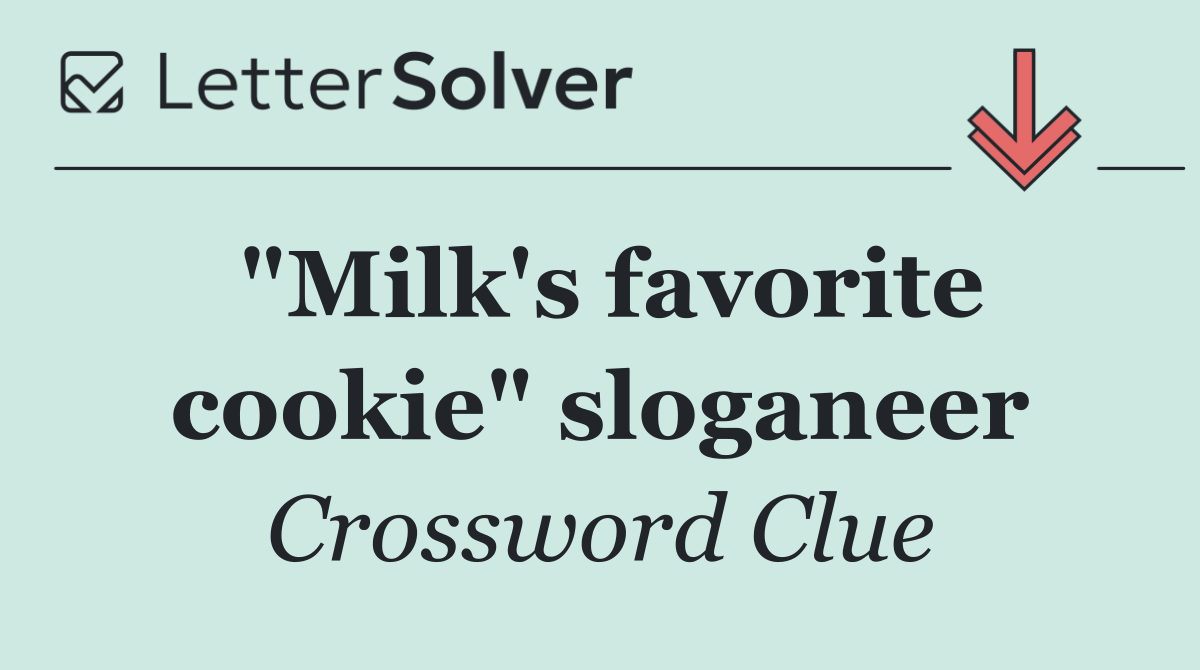 "Milk's favorite cookie" sloganeer