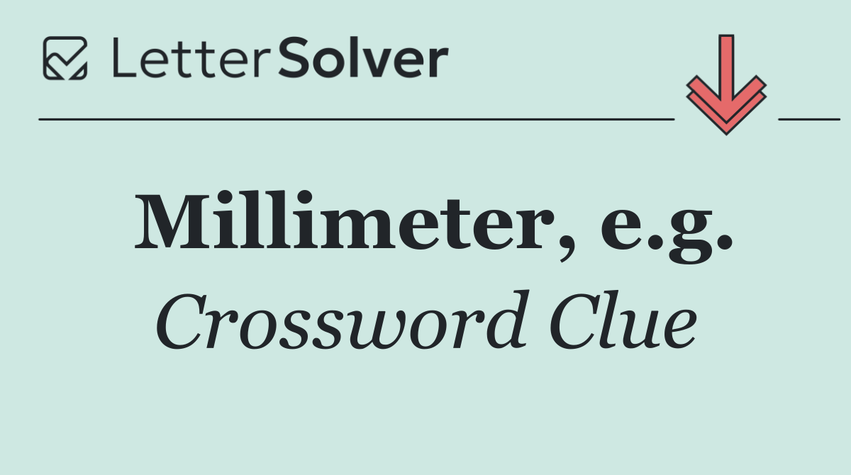 Millimeter, e.g.