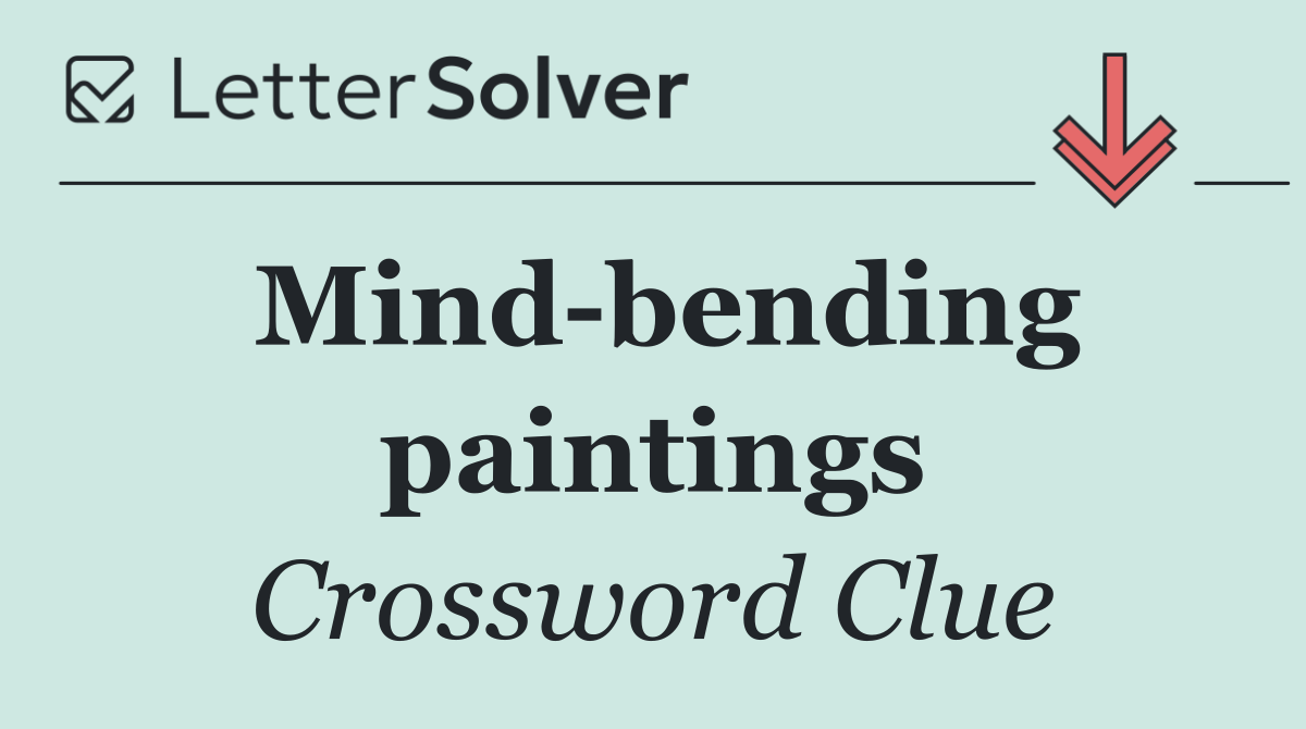 Mind bending paintings