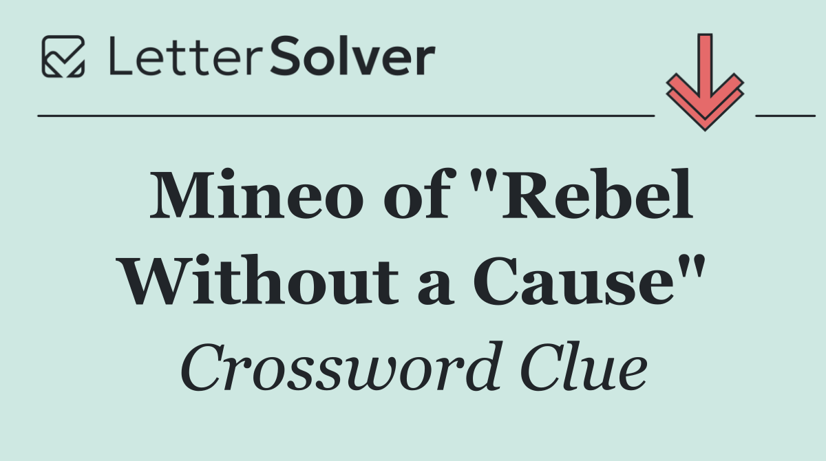 Mineo of "Rebel Without a Cause"