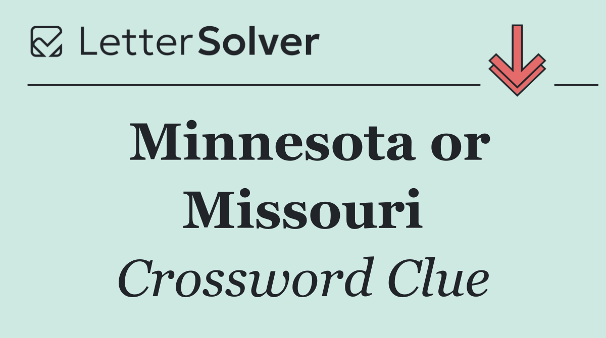Minnesota or Missouri
