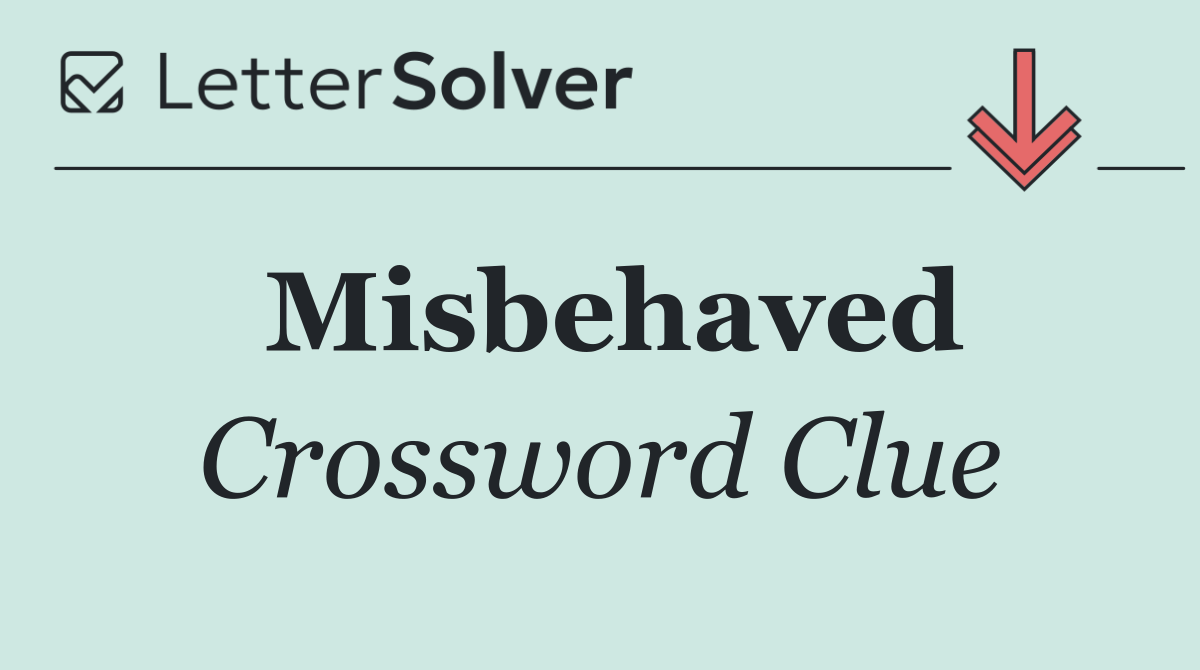 Misbehaved
