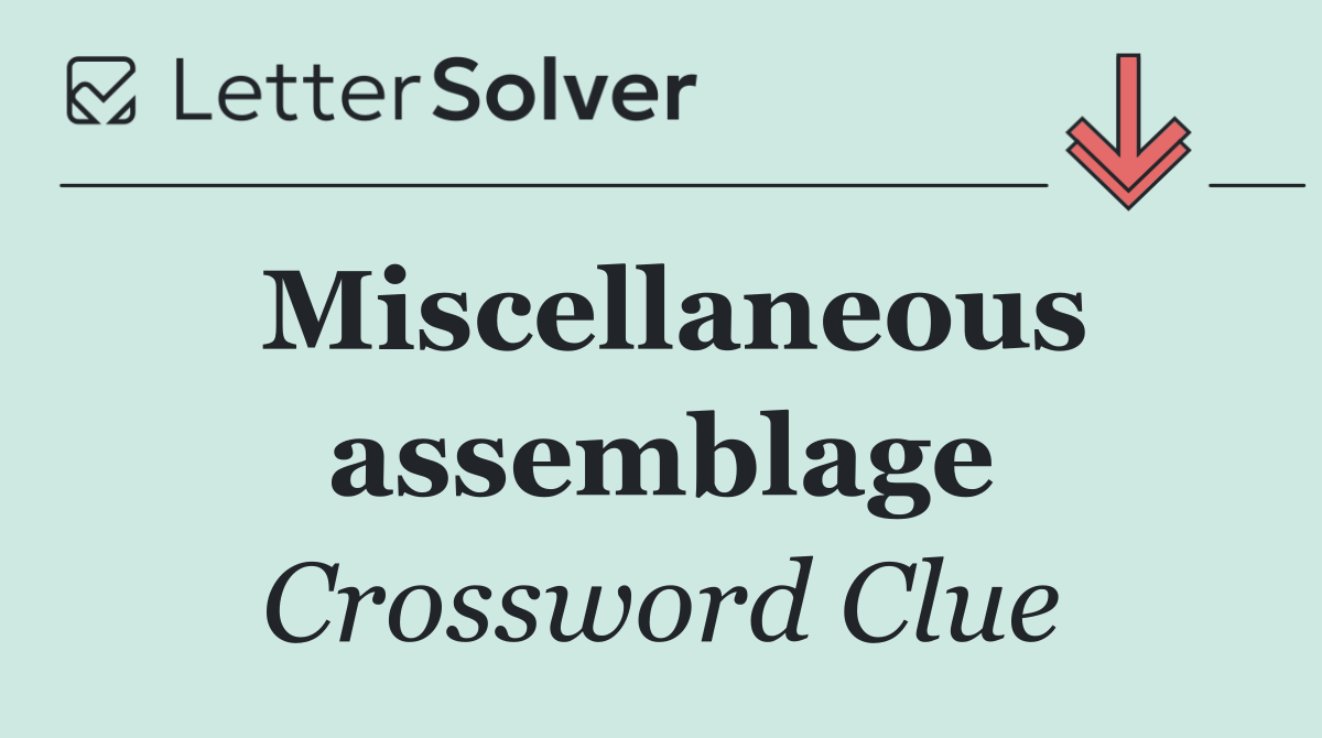 Miscellaneous assemblage