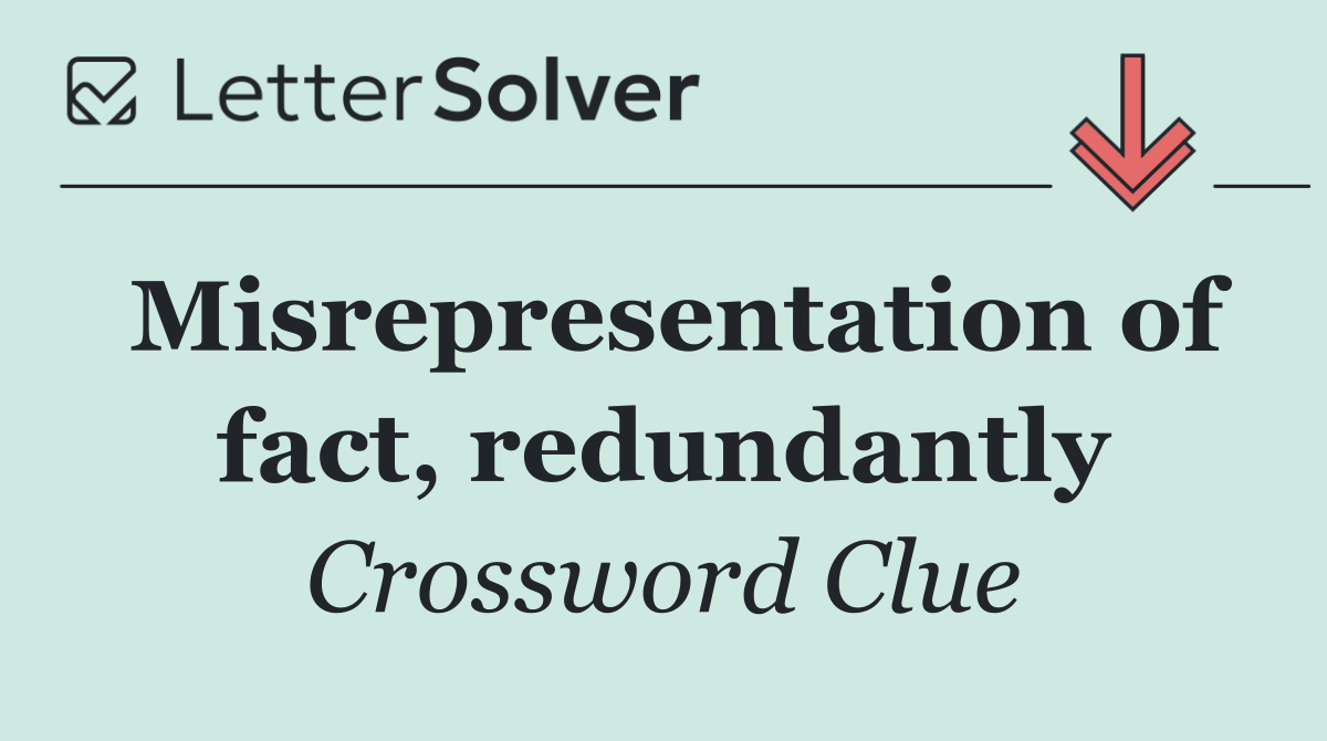 Misrepresentation of fact, redundantly