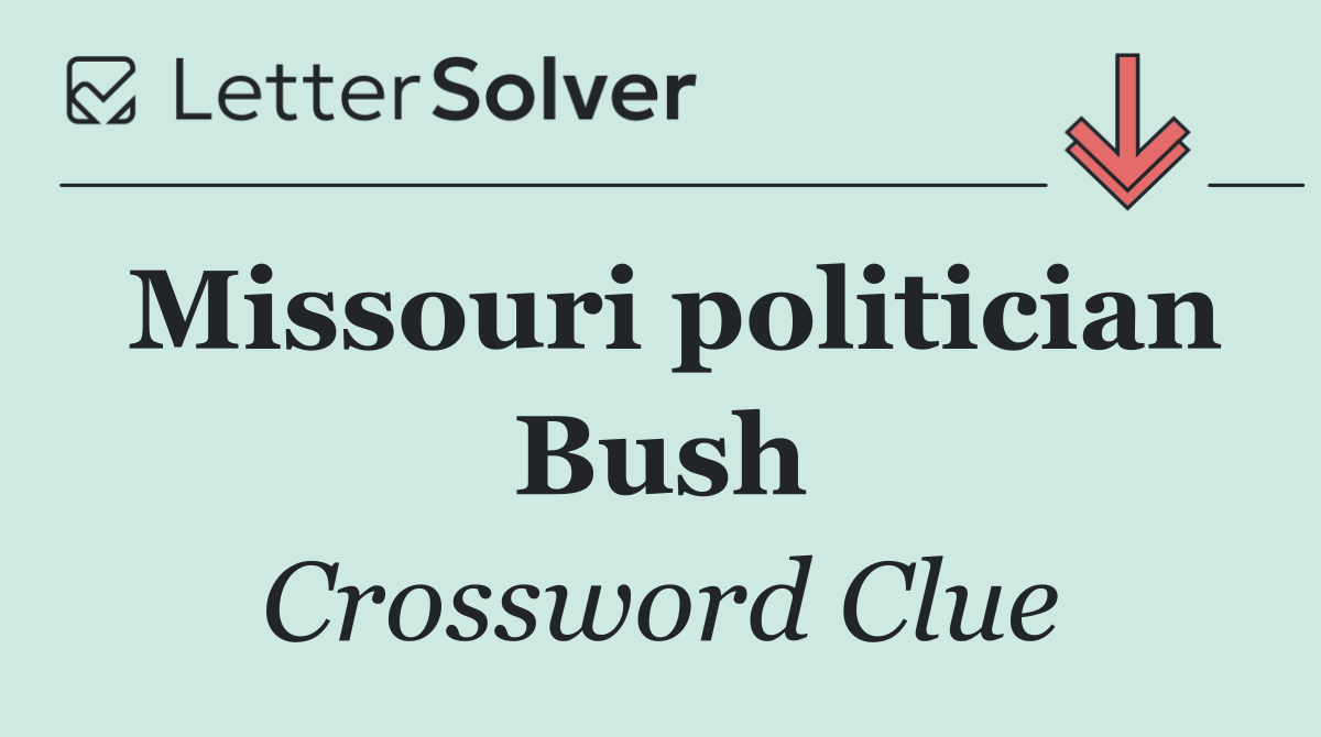 Missouri politician Bush