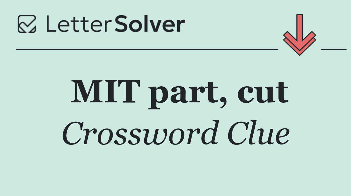 MIT part, cut