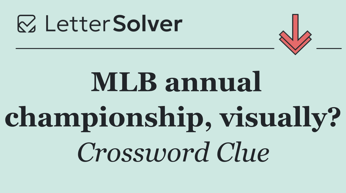 MLB annual championship, visually?
