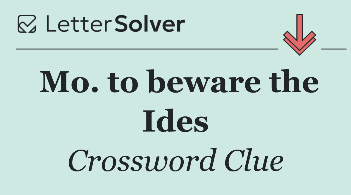 Mo. to beware the Ides