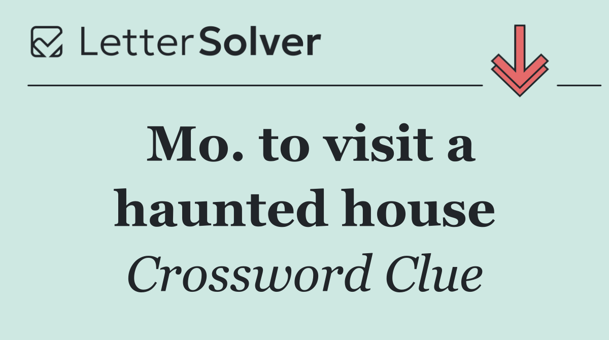 Mo. to visit a haunted house