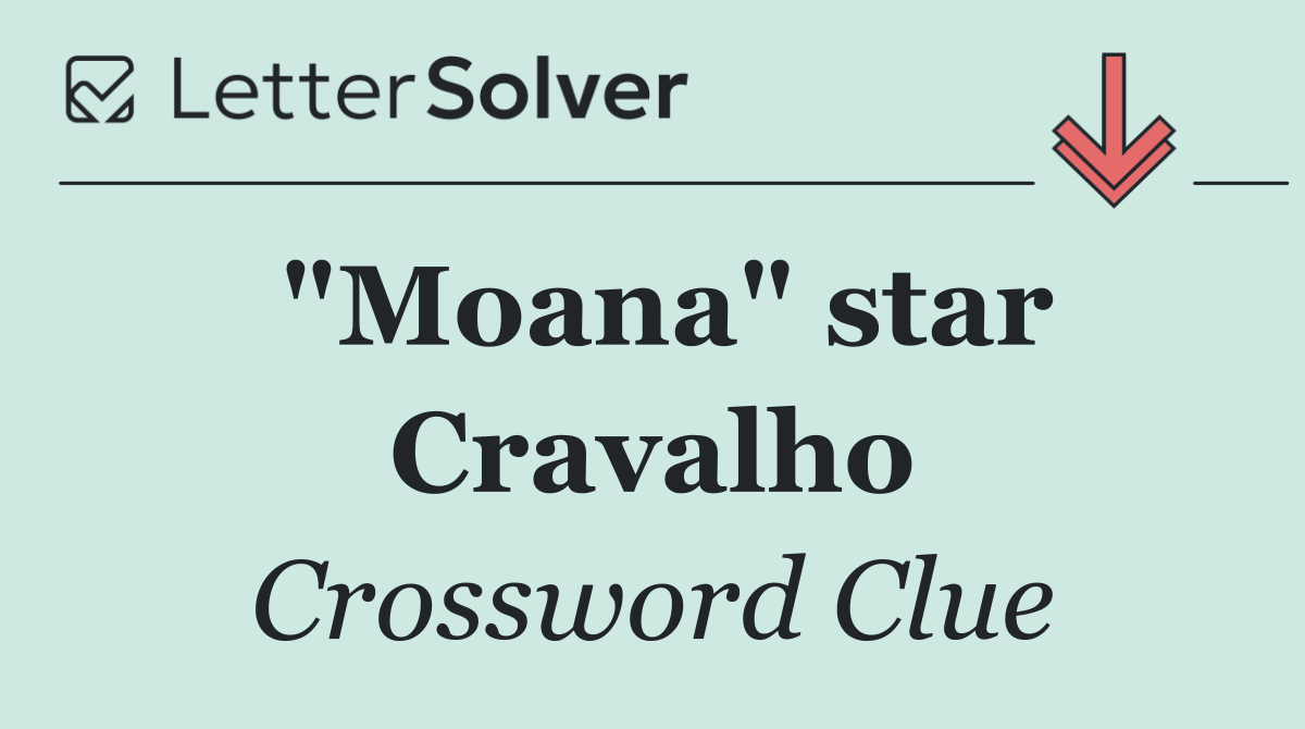 "Moana" star Cravalho