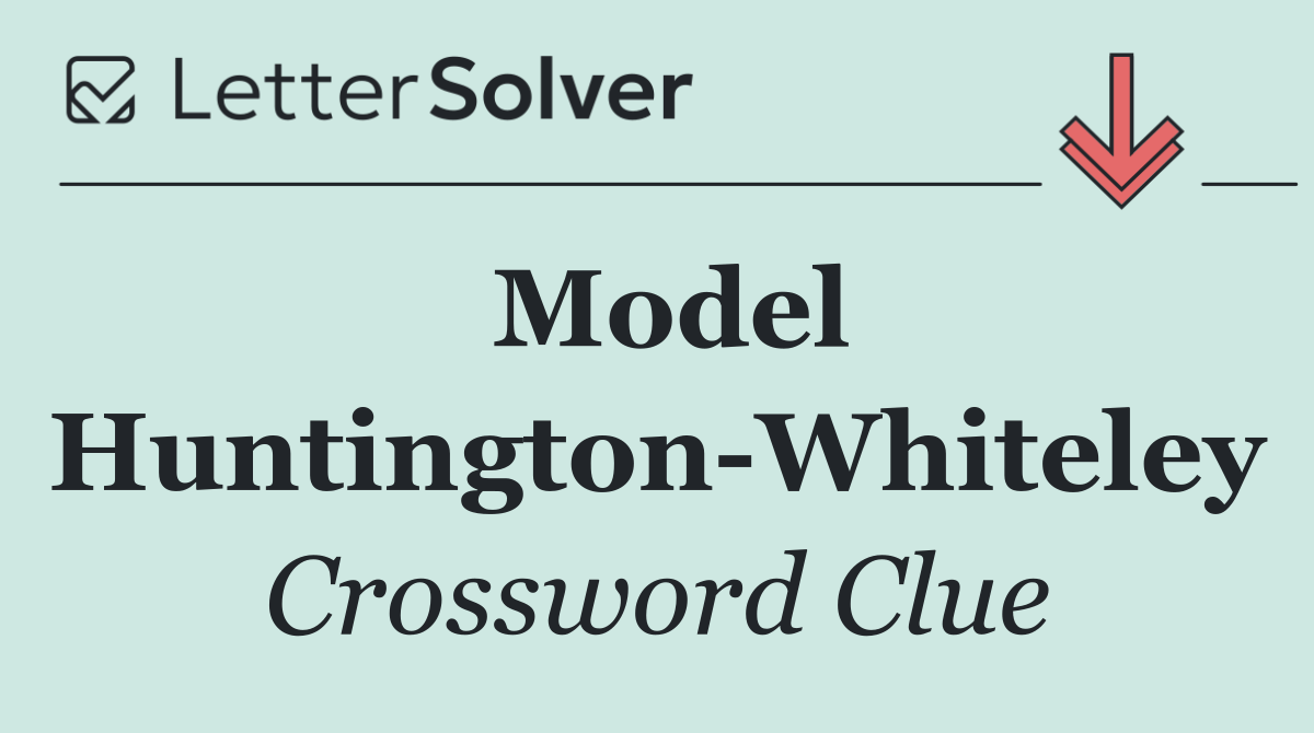 Model Huntington Whiteley