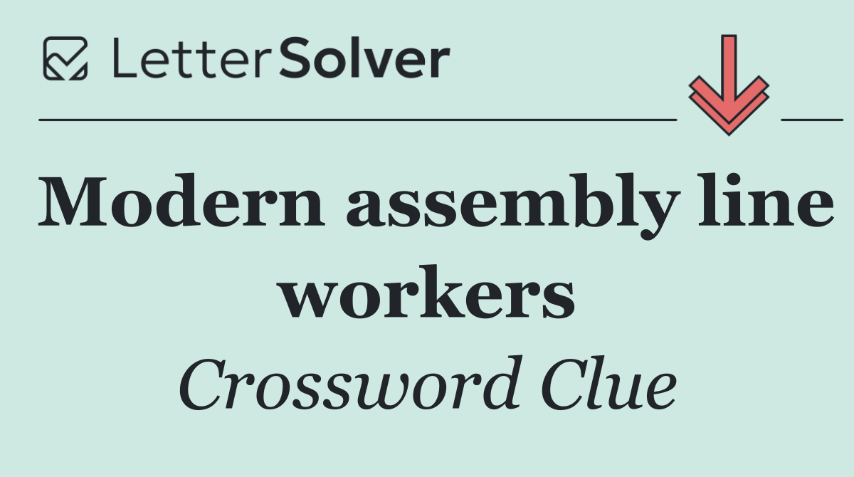 Modern assembly line workers