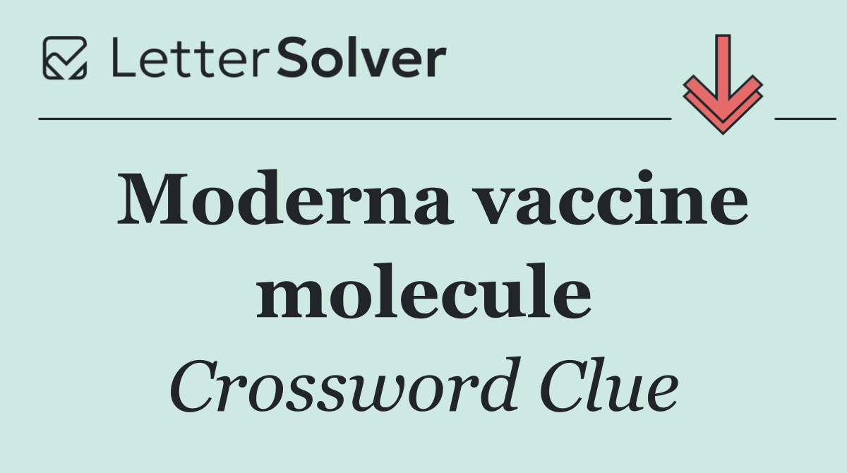 Moderna vaccine molecule