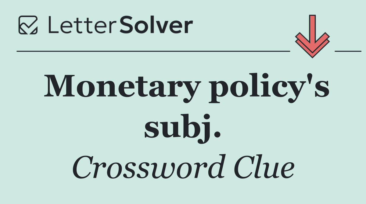 Monetary policy's subj.